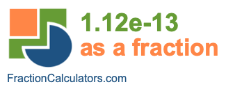 1.12e-13 as a fraction