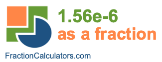 1.56e-6 as a fraction