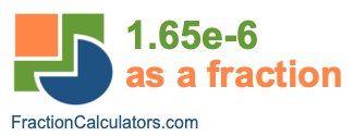 1.65e-6 as a fraction