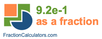 9.2e-1 as a fraction
