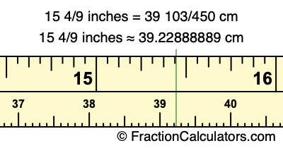 15 4/9 inches to cm