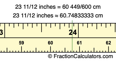 23 11/12 inches to cm