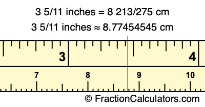 3 5/11 inches to cm