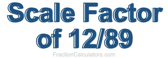 Scale Factor of 12/89