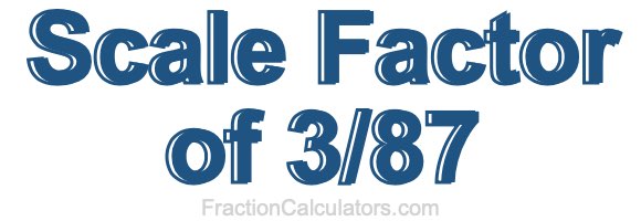 scale-factor-of-3-87